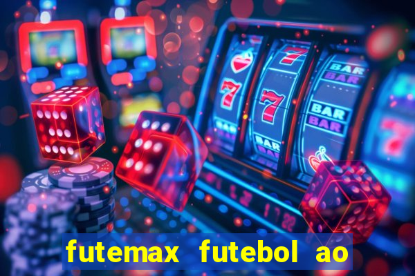 futemax futebol ao vivo hd